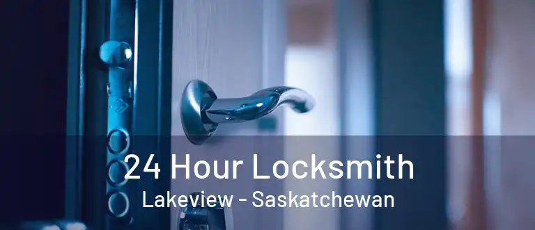 24 Hour Locksmith Lakeview - Saskatchewan