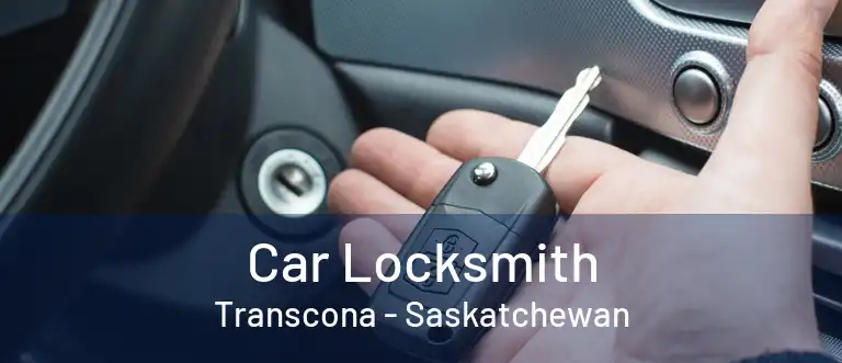 Car Locksmith Transcona - Saskatchewan