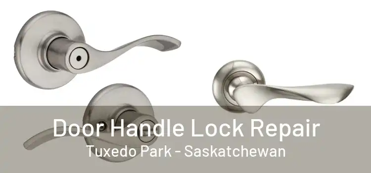 Door Handle Lock Repair Tuxedo Park - Saskatchewan