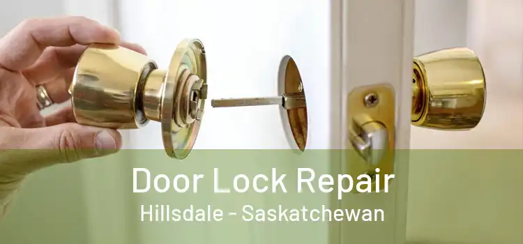 Door Lock Repair Hillsdale - Saskatchewan