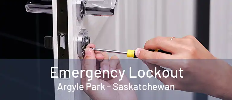 Emergency Lockout Argyle Park - Saskatchewan