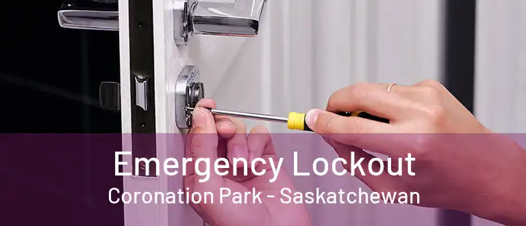 Emergency Lockout Coronation Park - Saskatchewan