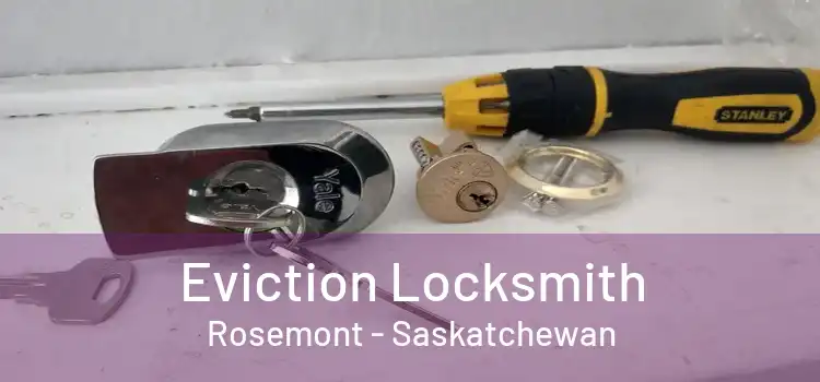 Eviction Locksmith Rosemont - Saskatchewan