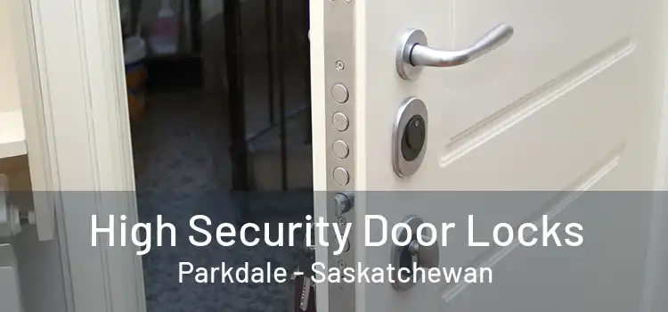 High Security Door Locks Parkdale - Saskatchewan