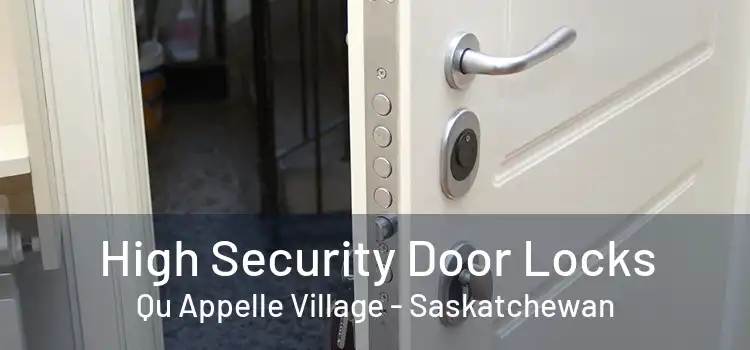 High Security Door Locks Qu Appelle Village - Saskatchewan