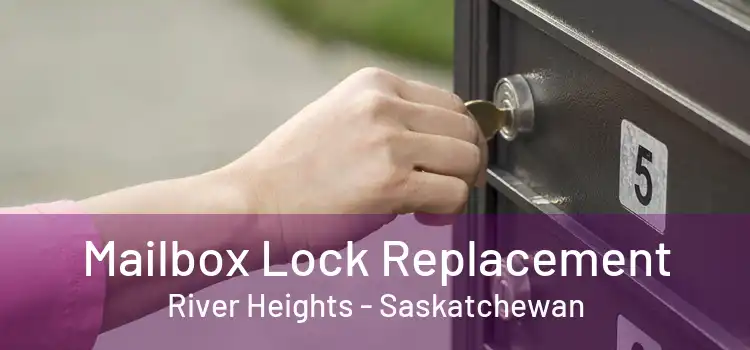 Mailbox Lock Replacement River Heights - Saskatchewan