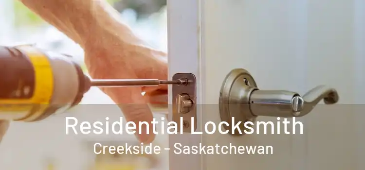 Residential Locksmith Creekside - Saskatchewan