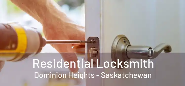 Residential Locksmith Dominion Heights - Saskatchewan