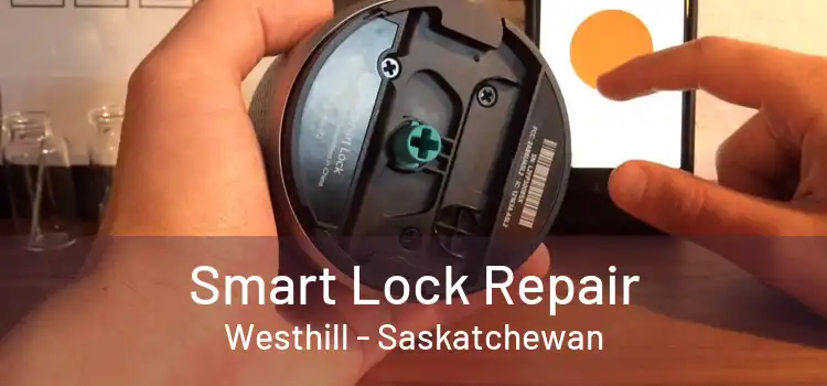 Smart Lock Repair Westhill - Saskatchewan