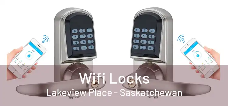 Wifi Locks Lakeview Place - Saskatchewan