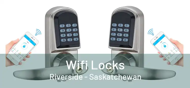 Wifi Locks Riverside - Saskatchewan